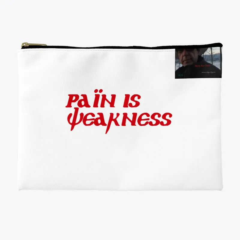 Pain is Weakness