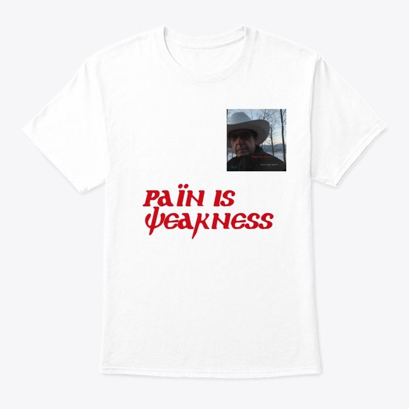 Pain is Weakness