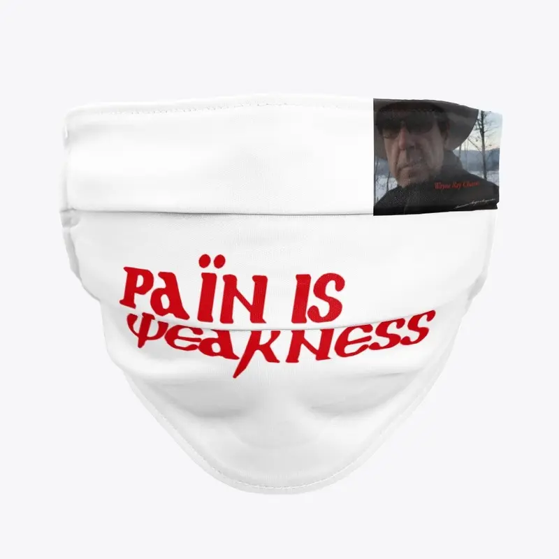 Pain is Weakness